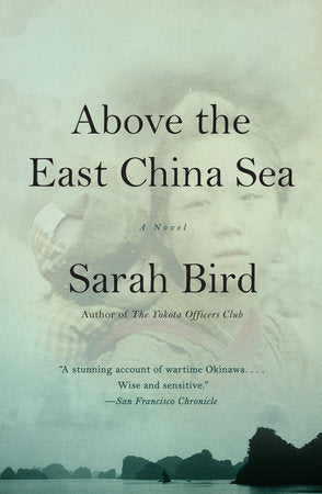 Above the East China Sea Paperback by Sarah Bird