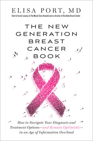 The New Generation Breast Cancer Book Paperback by Elisa Port, MD