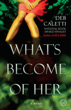 What's Become of Her Paperback by Deb Caletti