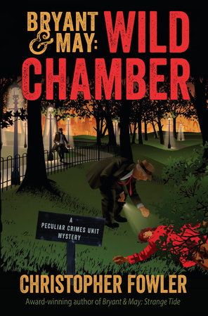 Bryant & May: Wild Chamber Hardcover by Christopher Fowler