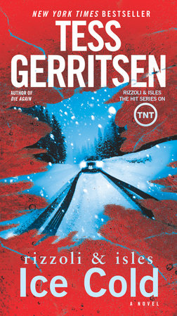 Ice Cold: A Rizzoli & Isles Novel Paperback by Tess Gerritsen