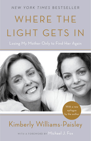Where the Light Gets In Paperback by Kimberly Williams-Paisley