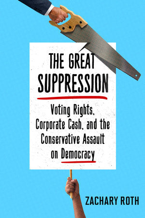 The Great Suppression Hardcover by Zachary Roth