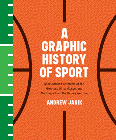 A Graphic History of Sport Hardcover by Andrew Janik