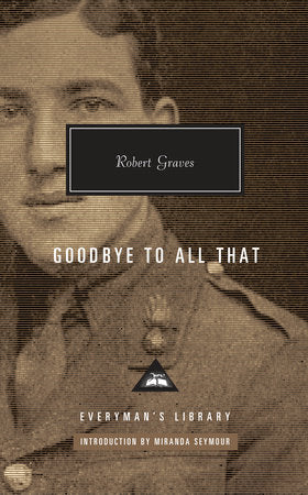 Goodbye to All That Hardcover by Robert Graves; Introduction by Miranda Seymour