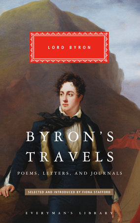 Byron's Travels Hardcover by Lord Byron; Selected and Introduced by Fiona Stafford