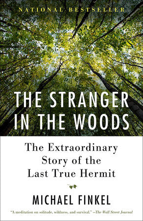 The Stranger in the Woods Paperback by Michael Finkel