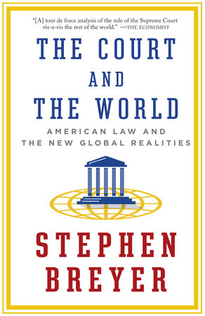 The Court and the World Paperback by Stephen Breyer