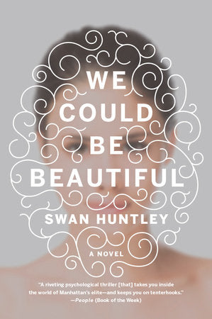We Could Be Beautiful Paperback by Swan Huntley