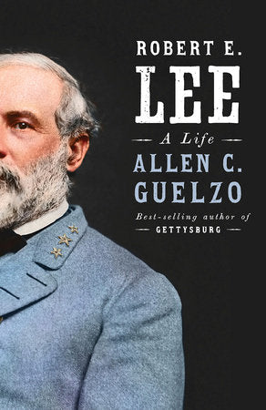 Robert E. Lee TR by Allen C. Guelzo