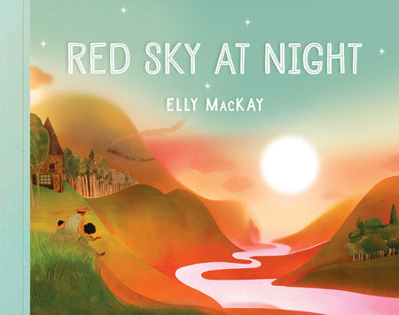 Red Sky at Night Hardcover by Elly MacKay
