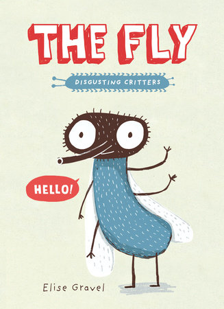 The Fly TR by Elise Gravel
