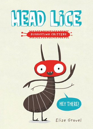 Head Lice Paperback by Elise Gravel
