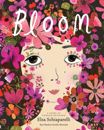 Bloom Hardcover by Kyo Maclear; illustrated by Julie Morstad