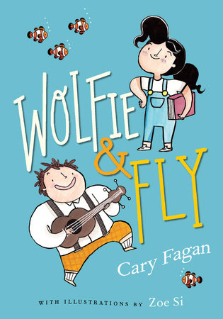 Wolfie and Fly Paperback by Cary Fagan; illustrated by Zoe Si