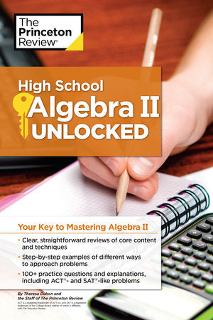High School Algebra II Unlocked Paperback by The Princeton Review and Theresa Duhon