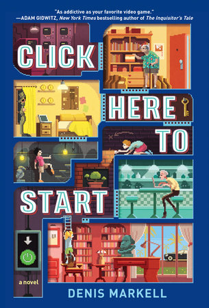Click Here to Start (A Novel) Paperback by Denis Markell