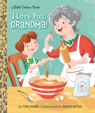I Love You, Grandma! Hardcover by Tish Rabe; illustrated by David Hitch