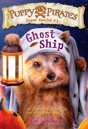 Puppy Pirates Super Special #1: Ghost Ship Paperback by Erin Soderberg