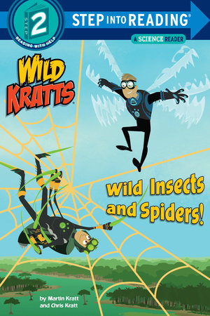 Wild Insects and Spiders! (Wild Kratts) Paperback by Martin Kratt and Chris Kratt; illustrated by Random House