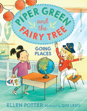 Piper Green and the Fairy Tree: Going Places Paperback by Ellen Potter; illustrated by Qin Leng