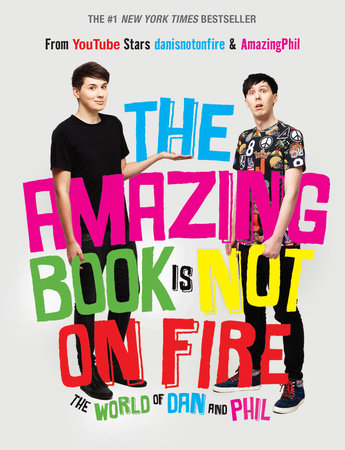 The Amazing Book Is Not on Fire Hardcover by Dan Howell and Phil Lester