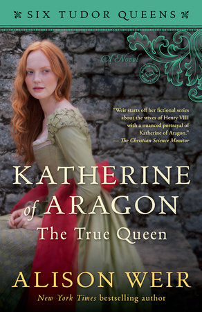 Katherine of Aragon, The True Queen Paperback by Alison Weir