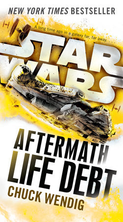 Life Debt: Aftermath (Star Wars) Paperback by Chuck Wendig