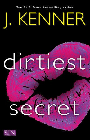 Dirtiest Secret Paperback by J. Kenner