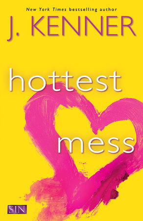 Hottest Mess Paperback by J. Kenner