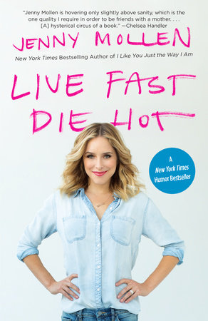 Live Fast Die Hot Paperback by Jenny Mollen