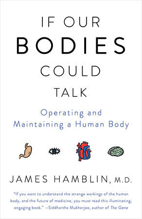 If Our Bodies Could Talk Paperback by James Hamblin