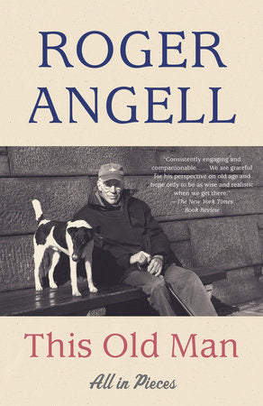 This Old Man Paperback by Roger Angell