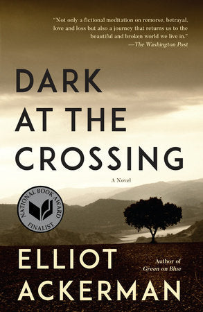 Dark at the Crossing Paperback by Elliot Ackerman