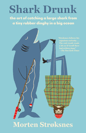 Shark Drunk Paperback by Morten Stroksnes
