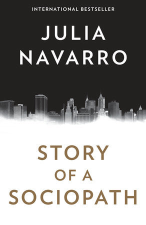 Story of a Sociopath Paperback by Julia Navarro