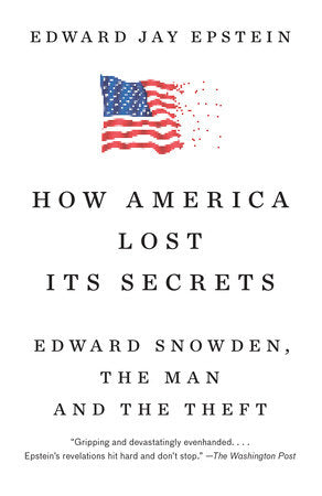 How America Lost Its Secrets Paperback by Edward Jay Epstein