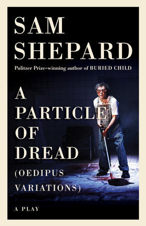 A Particle of Dread Paperback by Sam Shepard