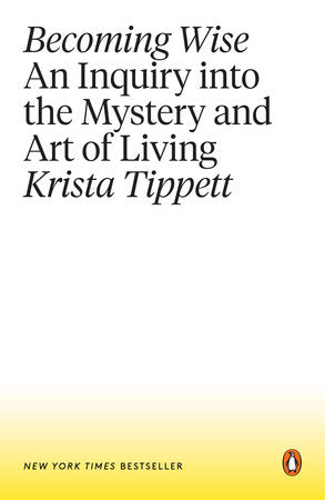 Becoming Wise Paperback by Krista Tippett