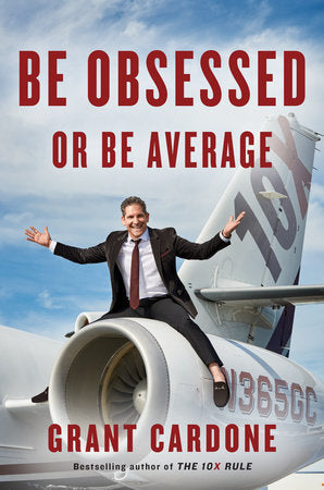 Be Obsessed or Be Average Hardcover by Grant Cardone
