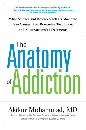 The Anatomy of Addiction Hardcover by Akikur Mohammad, MD