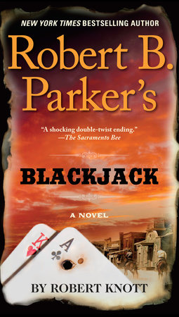 Robert B. Parker's Blackjack Paperback by Robert Knott