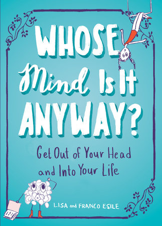 Whose Mind Is It Anyway? Paperback by Lisa Esile and Franco Esile