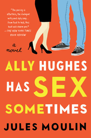 Ally Hughes Has Sex Sometimes Paperback by Jules Moulin