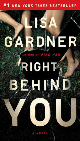 Right Behind You Paperback by Lisa Gardner