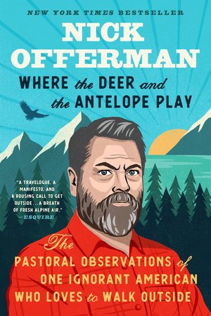 Where the Deer and the Antelope Play TR by Nick Offerman