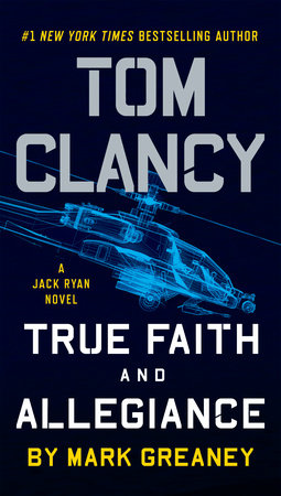 Tom Clancy True Faith and Allegiance Paperback by Mark Greaney