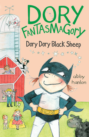 Dory Fantasmagory: Dory Dory Black Sheep Paperback by Abby Hanlon