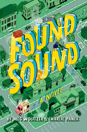 Found Sound Hardcover by Meg Wolitzer and Charlie Panek