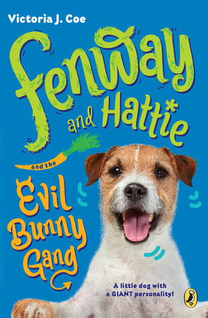 Fenway and Hattie and the Evil Bunny Gang Paperback by Victoria J. Coe